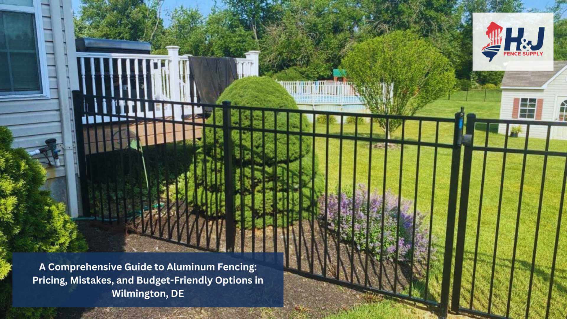 A Comprehensive Guide to Aluminum Fencing: Pricing, Mistakes, and Budget-Friendly Options in Wilmington, DE