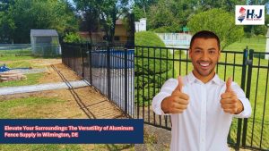 Elevate Your Surroundings: The Versatility of Aluminum Fence Supply in Wilmington, DE